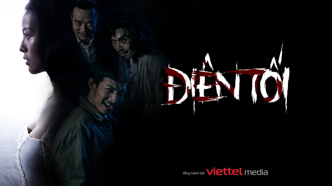 Điên tối – Bộ phim kinh dị lần đầu ra mắt của Viettel Media